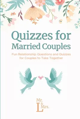 Chestionare pentru cupluri căsătorite: Întrebări amuzante despre relații și chestionare pentru cupluri pe care să le facă împreună - Quizzes for Married Couples: Fun Relationship Questions and Quizzes for Couples to Take Together