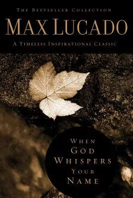 Când Dumnezeu îți șoptește numele - When God Whispers Your Name