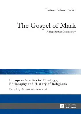 Evanghelia după Marcu: un comentariu hipertextual - The Gospel of Mark: A Hypertextual Commentary
