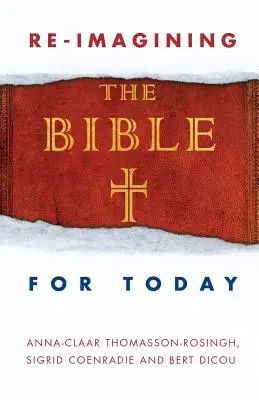 Reimaginarea Bibliei pentru zilele noastre - Reimagining the Bible for Today