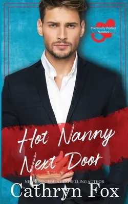 Bona fierbinte de alături: Practically Perfect Nannies Book 1 - Hot Nanny Next Door: Practically Perfect Nannies Book 1