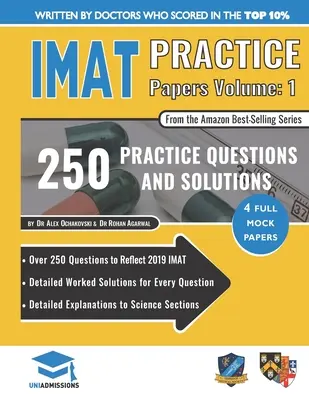 IMAT Practice Papers Volume One: 4 lucrări complete cu soluții complet lucrate pentru testul internațional de admitere în medicină, ediția 2019 - IMAT Practice Papers Volume One: 4 Full Papers with Fully Worked Solutions for the International Medical Admissions Test, 2019 Edition