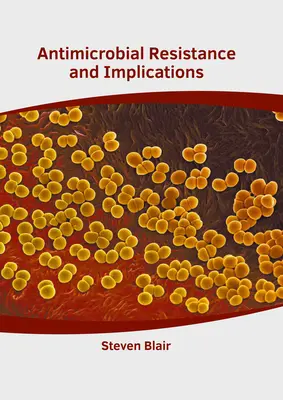 Rezistența antimicrobiană și implicații - Antimicrobial Resistance and Implications