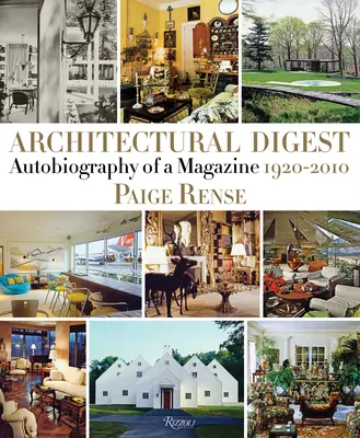 Architectural Digest: Autobiografia unei reviste 1920-2010 - Architectural Digest: Autobiography of a Magazine 1920-2010