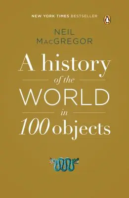 O istorie a lumii în 100 de obiecte - A History of the World in 100 Objects