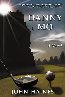 Danny Mo un roman - Danny Mo a Novel