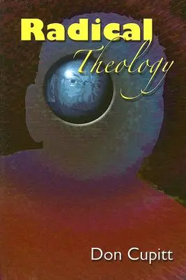 Teologie radicală: Eseuri alese - Radical Theology: Selected Essays