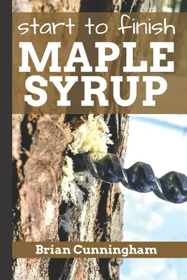 De la început până la sfârșit Sirop de arțar: Tot ce trebuie să știți pentru a face sirop de arțar DIY cu un buget - Start to Finish Maple Syrup: Everything you need to know to make DIY Maple Syrup on a Budget