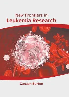 Noi frontiere în cercetarea leucemiei - New Frontiers in Leukemia Research