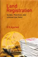 Înregistrarea terenurilor - practici globale și lecții pentru India - Land Registration - Global Practices and Lessons for India
