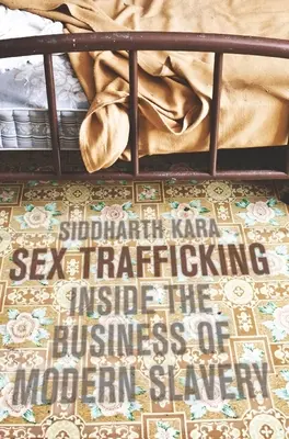 Traficul sexual - în interiorul afacerii sclaviei moderne - Sex Trafficking - Inside the Business of Modern Slavery