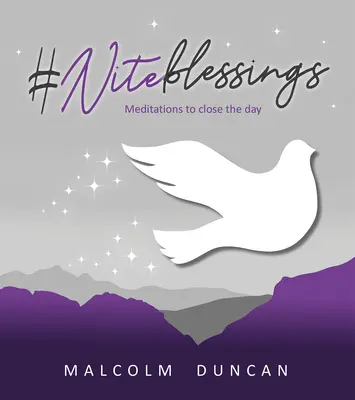 #Niteblessings: Meditații pentru încheierea zilei - #Niteblessings: Meditations to Close the Day