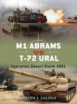 M1 Abrams vs T-72 Ural: Operațiunea Desert Storm 1991 - M1 Abrams Vs T-72 Ural: Operation Desert Storm 1991