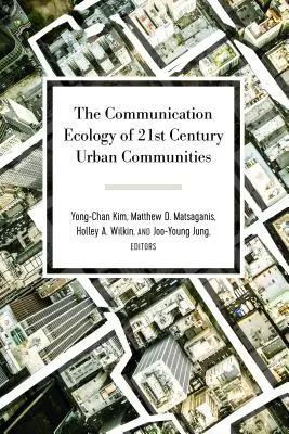 Ecologia comunicării în comunitățile urbane ale secolului XXI - The Communication Ecology of 21st Century Urban Communities