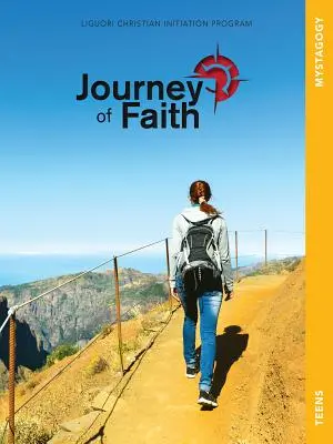 Călătoria credinței pentru adolescenți, Mystagogy - Journey of Faith for Teens, Mystagogy