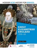 Hodder GCSE History pentru Edexcel: Anglia elisabetană timpurie, 1558-88 - Hodder GCSE History for Edexcel: Early Elizabethan England, 1558-88