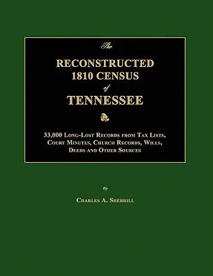 Reconstituirea recensământului din 1810 din Tennessee - The Reconstructed 1810 Census of Tennessee