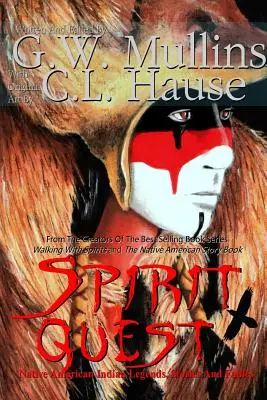 Spirit Quest Legendele indienilor nativi americani Povești și fabule - Spirit Quest Native American Indian Legends Stories and Fables