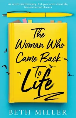 The Woman Who Came Back to Life: Un roman absolut sfâșietor despre viață, pierdere și a doua șansă - The Woman Who Came Back to Life: An utterly heartbreaking, feel-good novel about life, loss and second chances