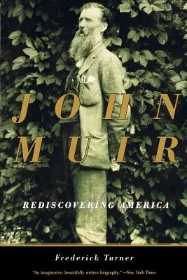 John Muir: Redescoperirea Americii - John Muir: Rediscovering America