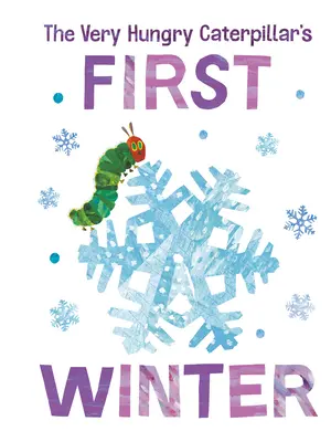 Prima iarnă a omizicii foarte înfometate (The Very Hungry Caterpillar's First Winter) - The Very Hungry Caterpillar's First Winter