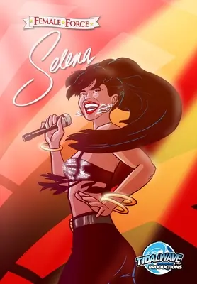 Forța feminină: Selena - Female Force: Selena