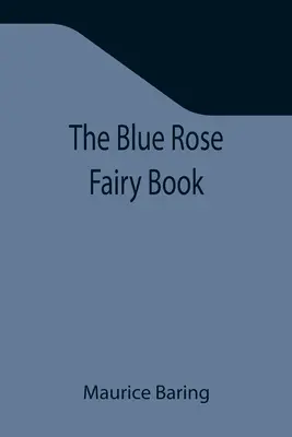 Cartea Zânei Trandafirului Albastru - The Blue Rose Fairy Book