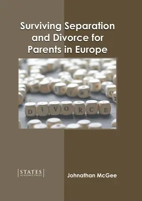 Supraviețuirea separării și divorțului pentru părinții din Europa - Surviving Separation and Divorce for Parents in Europe
