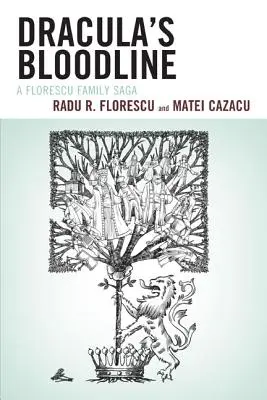 Linia de sânge a lui Dracula: A Florescu Family Saga - Dracula's Bloodline: A Florescu Family Saga