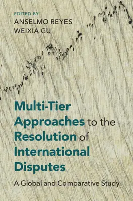 Abordări pe mai multe niveluri pentru soluționarea litigiilor internaționale - Multi-Tier Approaches to the Resolution of International Disputes