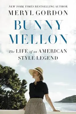 Bunny Mellon: Viața unei legende a stilului american - Bunny Mellon: The Life of an American Style Legend