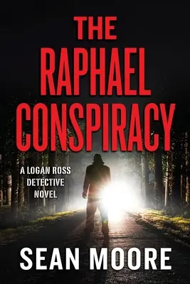 Conspirația Raphael: Un roman detectiv Logan Ross - The Raphael Conspiracy: A Logan Ross Detective Novel