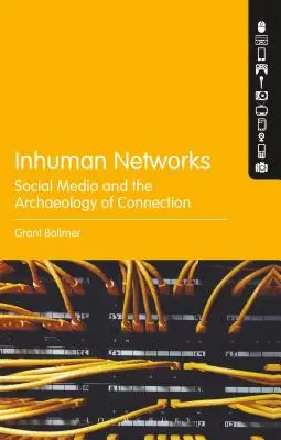 Rețele inumane: Media sociale și arheologia conexiunilor - Inhuman Networks: Social Media and the Archaeology of Connection