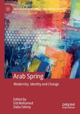 Primăvara arabă: Modernitate, identitate și schimbare - Arab Spring: Modernity, Identity and Change