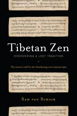 Zen tibetan: Descoperirea unei tradiții pierdute - Tibetan Zen: Discovering a Lost Tradition