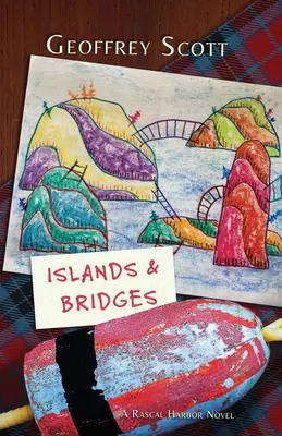Insule și poduri: Un roman Rascal Harbor - Islands and Bridges: A Rascal Harbor Novel