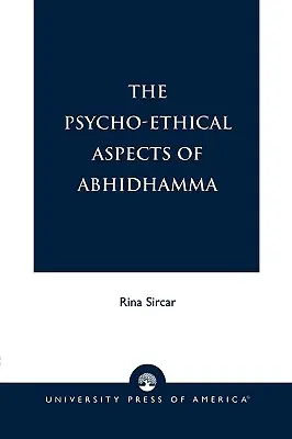 Aspectele psiho-etice ale Abhidhamma - The Psycho-Ethical Aspects of Abhidhamma