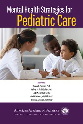 Strategii de sănătate mintală pentru îngrijirea pediatrică - Mental Health Strategies for Pediatric Care