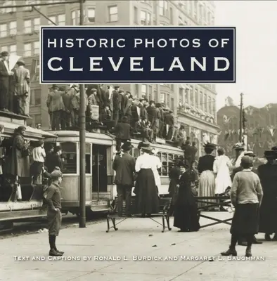 Fotografii istorice din Cleveland - Historic Photos of Cleveland