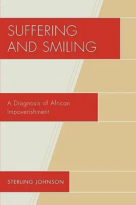 Suferință și zâmbet: O diagnoză a sărăcirii africane - Suffering and Smiling: A Diagnosis of African Impoverishment