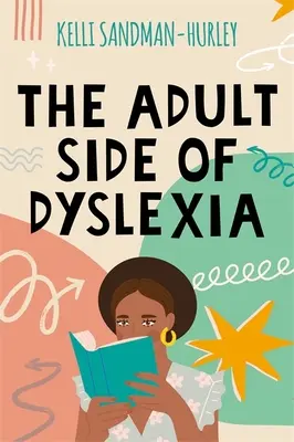 Partea adultă a dislexiei - The Adult Side of Dyslexia