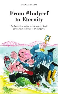 De la #Indyref la Eternitate - Cum mândra Scoție a fost la un pas de a se elibera - From #Indyref to Eternity - How proud Scotia came within a bawhair of breaking free