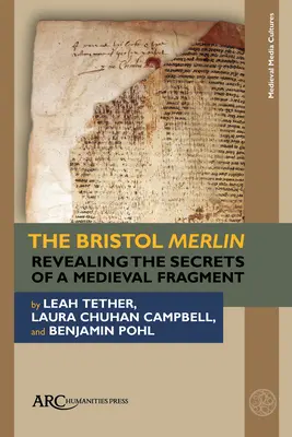 Bristol Merlin: Dezvăluirea secretelor unui fragment medieval - The Bristol Merlin: Revealing the Secrets of a Medieval Fragment