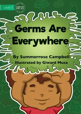 Germenii sunt peste tot - Germs Are Everywhere