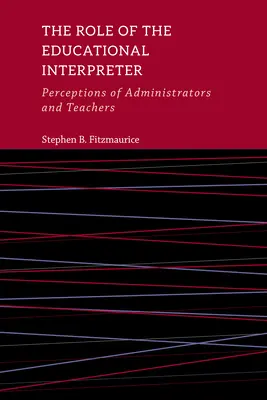 Rolul interpretului educațional, 11: Percepții ale administratorilor și profesorilor - The Role of the Educational Interpreter, 11: Perceptions of Administrators and Teachers