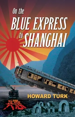 Pe expresul albastru spre Shanghai - On the Blue Express to Shanghai