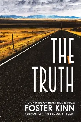 Adevărul, o culegere de povestiri scurte (The Truth, a Gathering of Short Stories) - The Truth, a Gathering of Short Stories