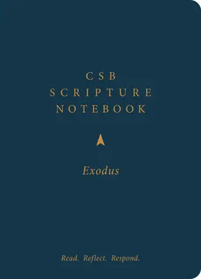 CSB Caiet de notițe biblice, Exodul: Citește. Reflect. Răspunde. - CSB Scripture Notebook, Exodus: Read. Reflect. Respond.