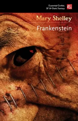 Frankenstein: Sau, Prometeu modern - Frankenstein: Or, the Modern Prometheus