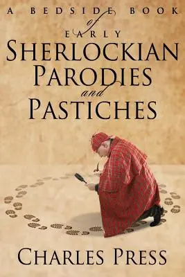 O carte de noptieră a primelor parodii și pastișe Sherlockiene - A Bedside Book of Early Sherlockian Parodies and Pastiches
